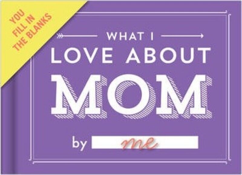 

Knock Knock What I Love about Mom Book Fill in the Love Fill-in-the-Blank Book & Gift Journal,Paperback, By:Knock Knock