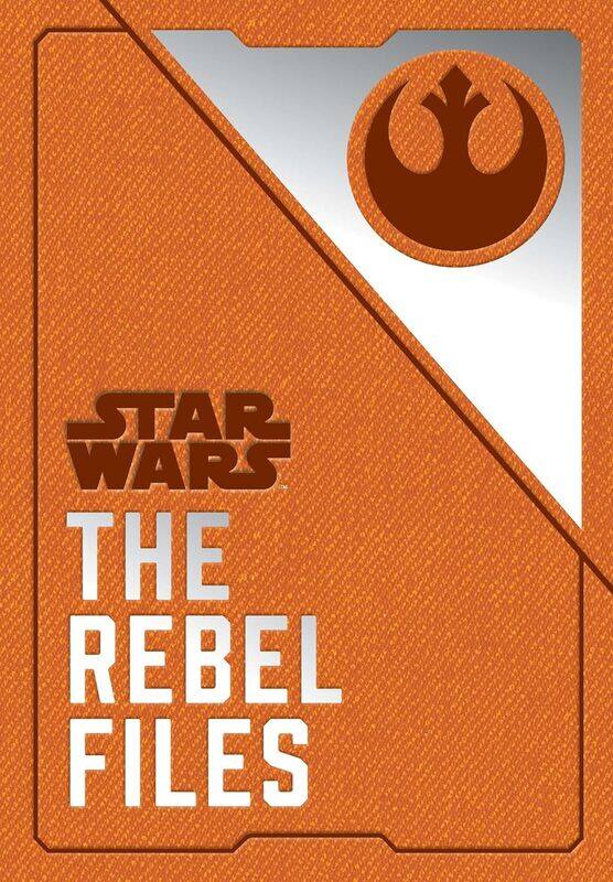 

Star Wars The Rebel Files Star Wars Books Science Fiction Adventure Books Jedi Books Star Wars By Wallace Hardcover