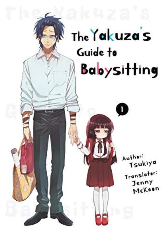 

The Yakuzas Guide to Babysitting Vol 1 by TsukiyaJenny McKeon-Paperback