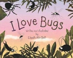 I Love Bugs by Elspeth Alix Batt-Hardcover