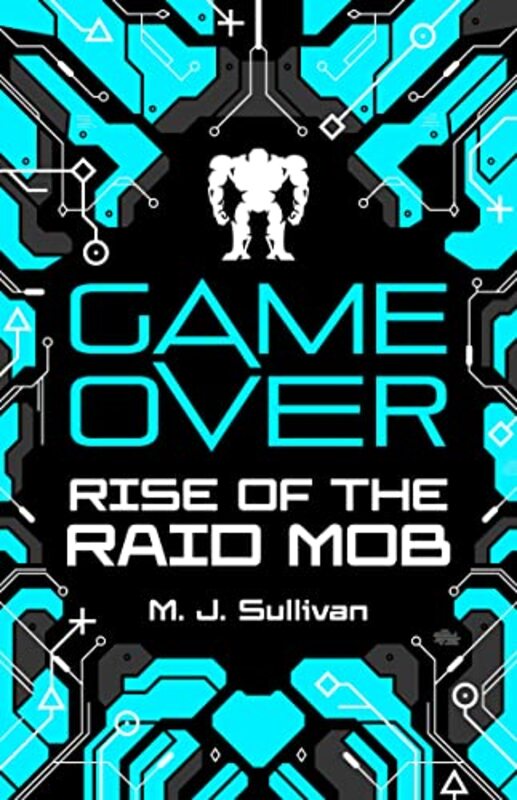 Game Over Rise of the Raid Mob by M J Sullivan-Paperback