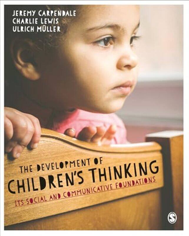 

The Development of Children’s Thinking by Jeremy CarpendaleUlrich MullerCharlie Lewis-Paperback