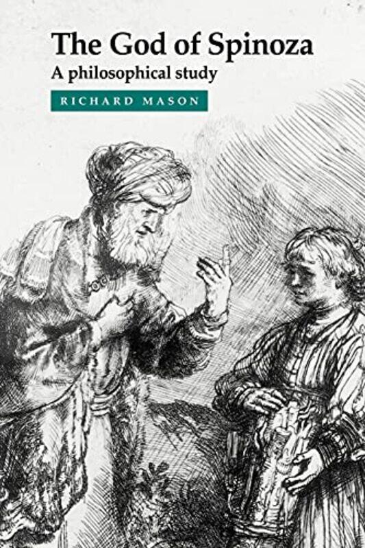 

The God Of Spinoza by Richard (Wolfson College, Cambridge) Mason-Paperback