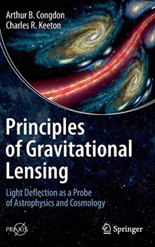 

Principles of Gravitational Lensing by Richard Cadena-Hardcover