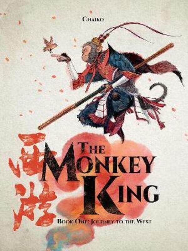 

The Monkey King Vol 1: Journey To The West,Hardcover, By:Chaiko Tsai