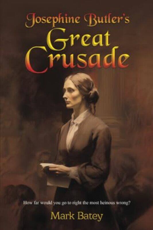 

Josephine Butlers Great Crusade by Mark Batey-Paperback