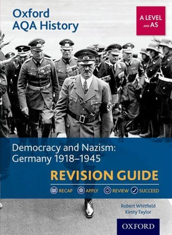 Oxford AQA History for A Level Democracy and Nazism Germany 19181945 Revision Guide With all you by Whitfield, Robert (Author) - Taylor, Kirsty (Author) - Paperback