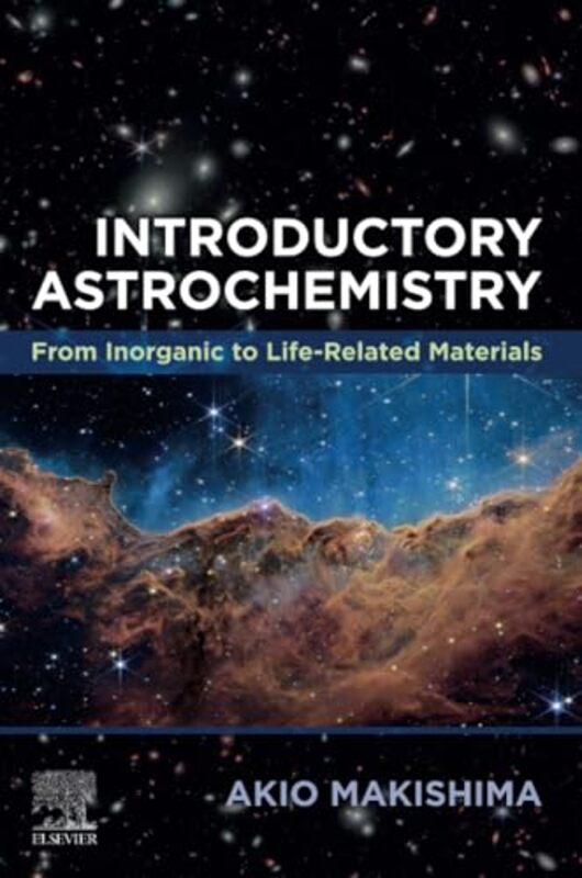 Introductory Astrochemistry by Akio (Professor, Institute for Planetary Materials, Okayama University, Japan) Makishima -Paperback