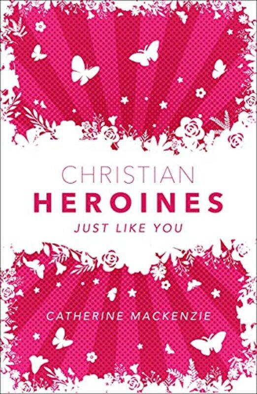 

Christian Heroines by Catherine MacKenzie-Hardcover