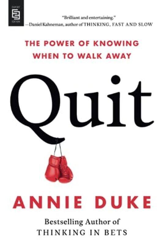 

Quit The Power Of Knowing When To Walk Away By Duke, Annie Paperback