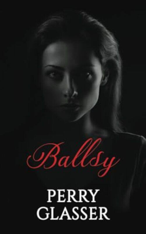 

Ballsy by Perry Glasser-Paperback