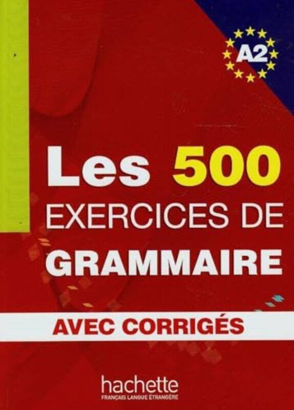 

Les 500 Exercices De Grammaire A2 Livre Corriges Integres, Paperback by Anne Akyuz