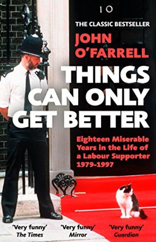 

Things Can Only Get Better by John OFarrell-Paperback