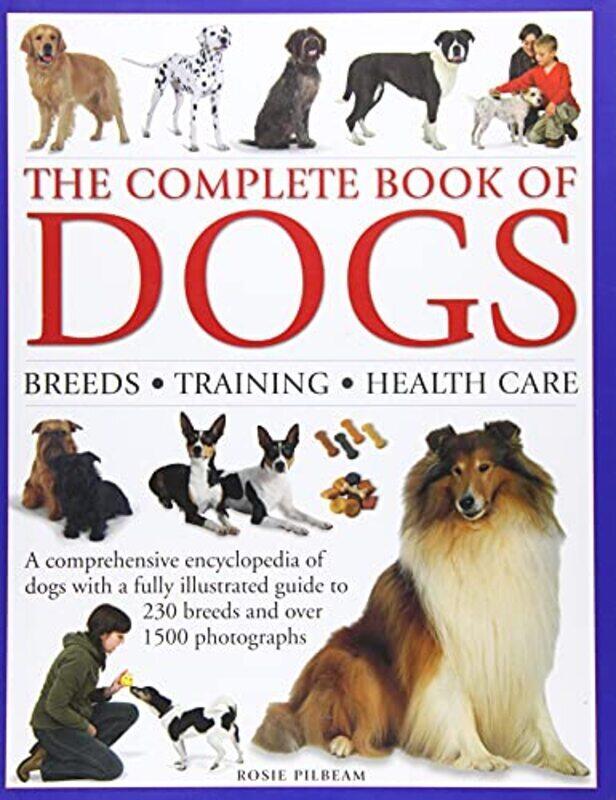 

Complete Book of Dogs,Hardcover by Pilbeam Rosie