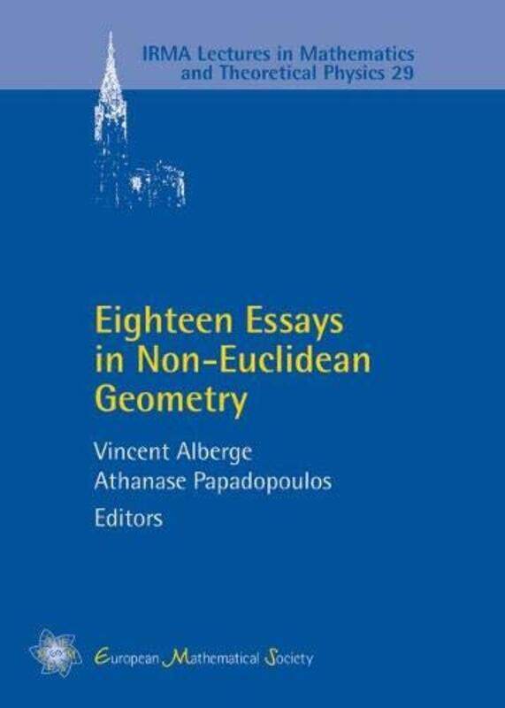 

Eighteen Essays In Noneuclidean Geometry by Vincent AlbergeAthanase Papadopoulos-Hardcover