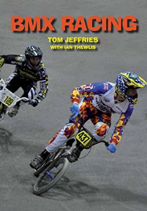 

Bmx Racing by Tom JeffriesIan Thewlis-Paperback