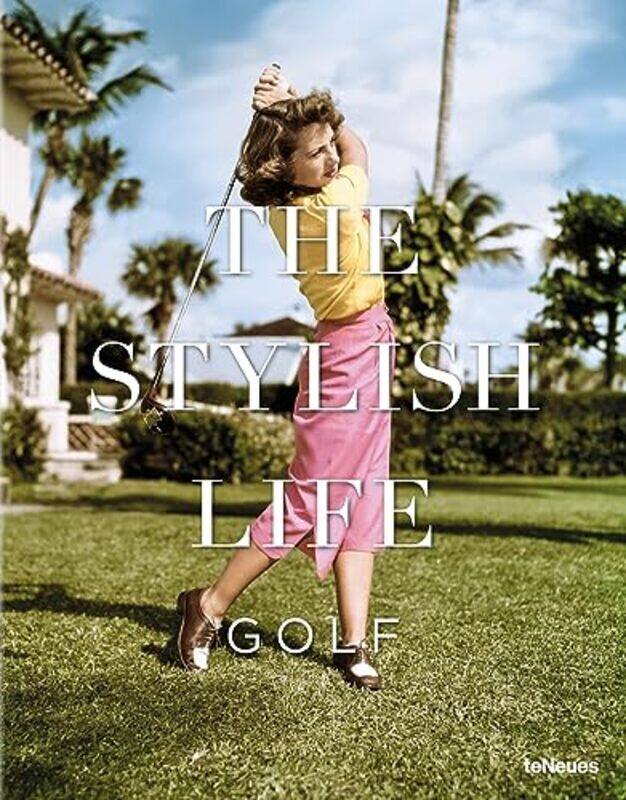 

The Stylish Life: Golf , Hardcover by Chensvold, Christian