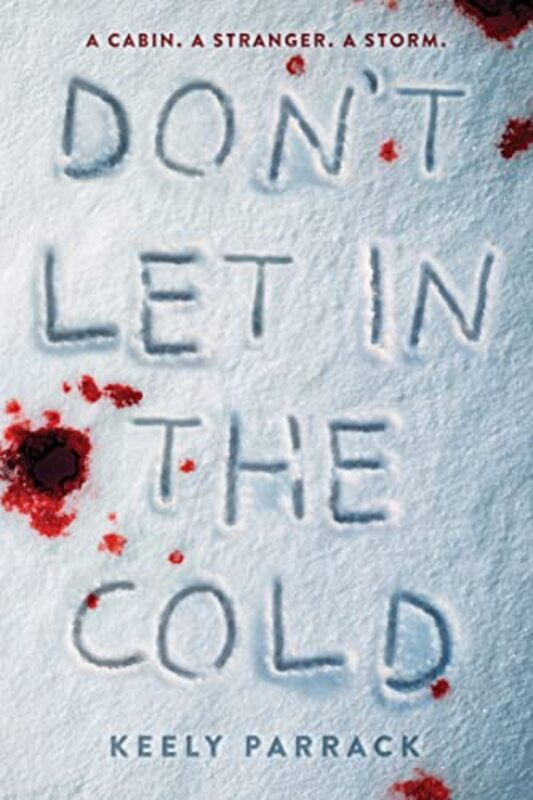 Dont Let In the Cold by Keely Parrack-Paperback