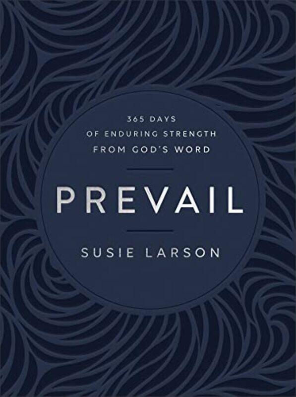 

Prevail 365 Days of Enduring Strength from Gods Word by Susie Larson-Hardcover