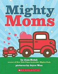 Mighty Moms By Holub, Joan Paperback