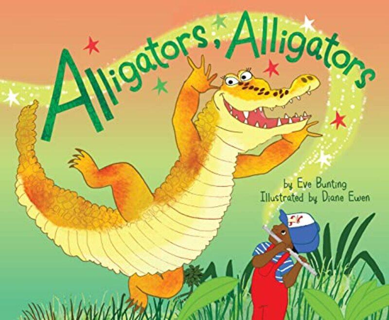 

Alligators Alligators by Eve BuntingDiane Ewen-Hardcover