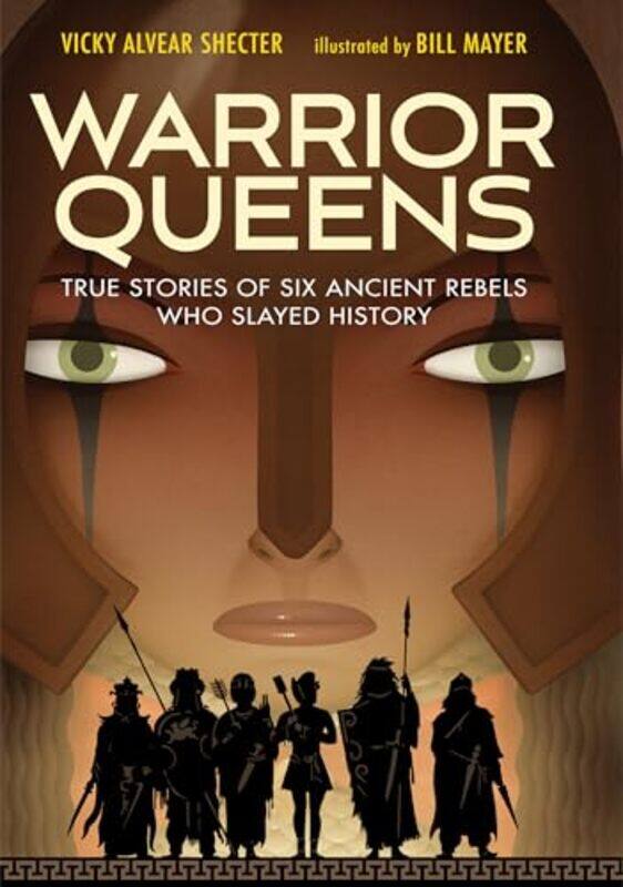 

Warrior Queens by Vicky Alvear ShectorBill Mayer-Hardcover