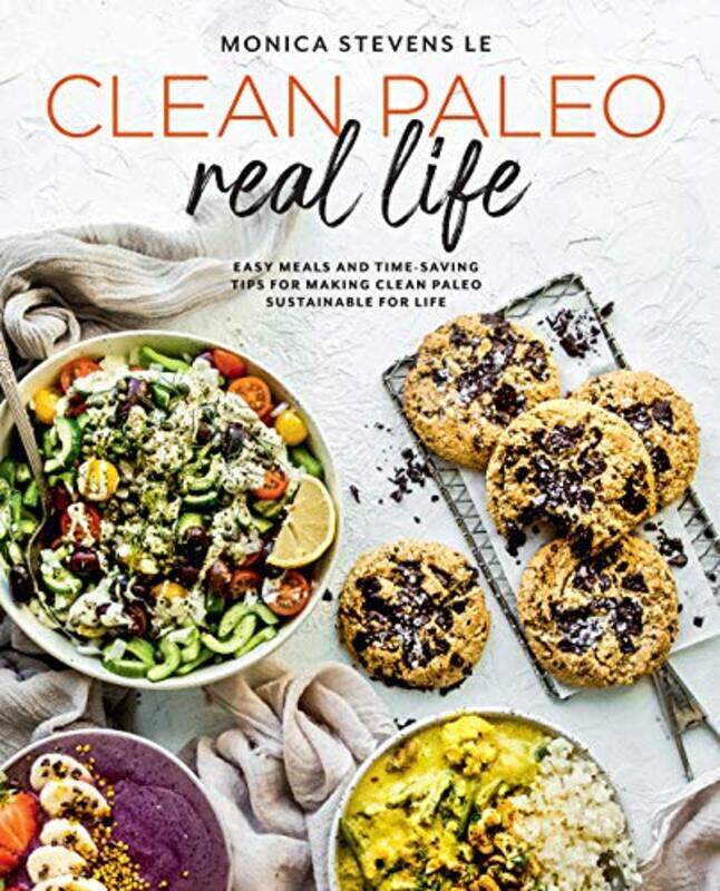 

Clean Paleo Real Life by Monica Stevens Le-Paperback