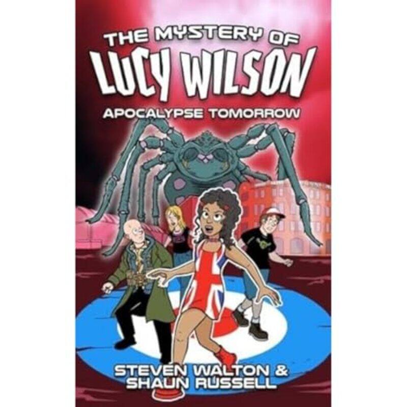 

The Mystery of Lucy Wilson Apocalypse Tomorrow by Steven WaltonShaun RussellShaun RussellSteve Beckett-Paperback