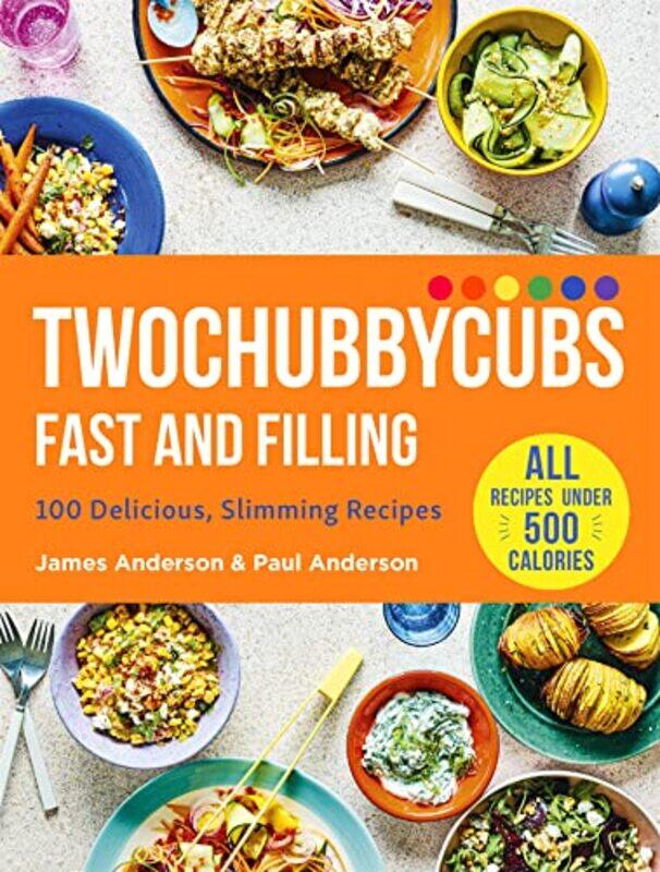 

Twochubbycubs Fast and Filling by James AndersonPaul Anderson-Hardcover