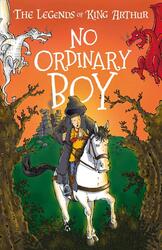 No Ordinary Boy: The Legends of King Arthur: Merlin, Magic, and Dragons, Paperback Book, By: Tracey Mayhew