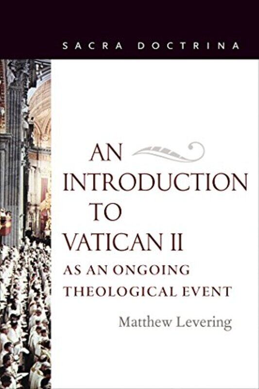 

An Introduction to Vatican II as an Ongoing Theological Event by Ivan Universita degli Studi dell'Insubria Italy and Baffi Carefin Universita Bocconi