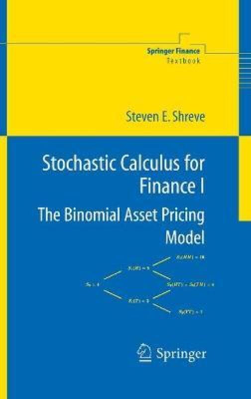 Stochastic Calculus for Finance I.Hardcover,By :Steven Shreve