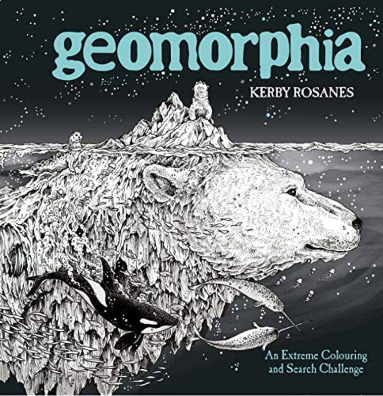 

Geomorphia: An Extreme Colouring and Search Challenge,Paperback,by:Rosanes, Kerby