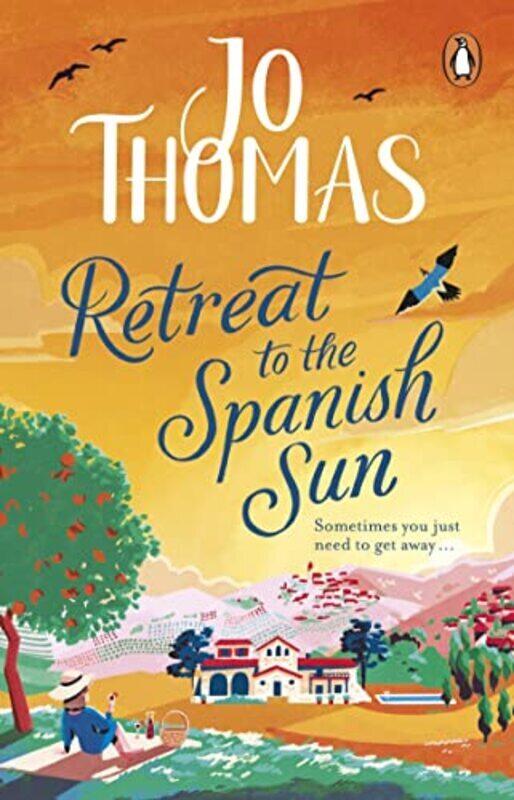 

Retreat to the Spanish Sun: Fall in love with the perfect escapist romance from the bestselling auth , Paperback by Thomas, Jo