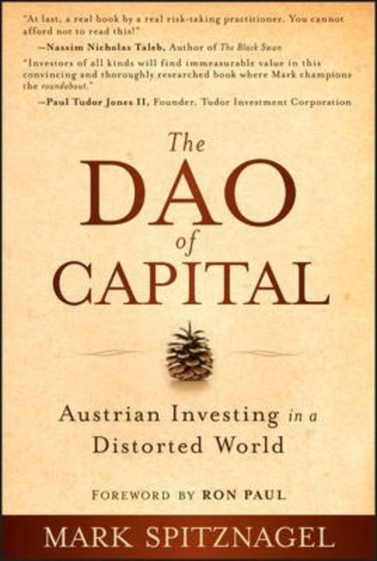 Dao of Capital.Hardcover,By :Mark Spitznagel; Ron Paul