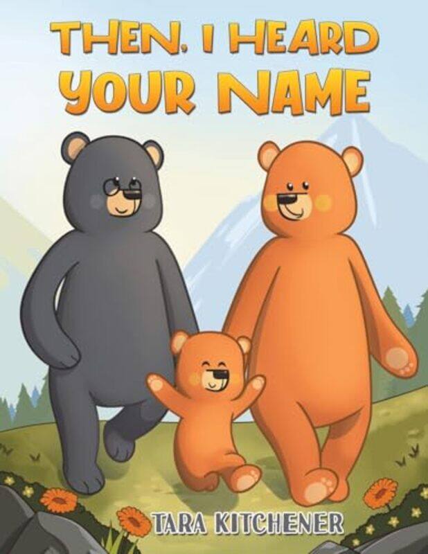 

Then I Heard Your Name by Tara Kitchener-Paperback