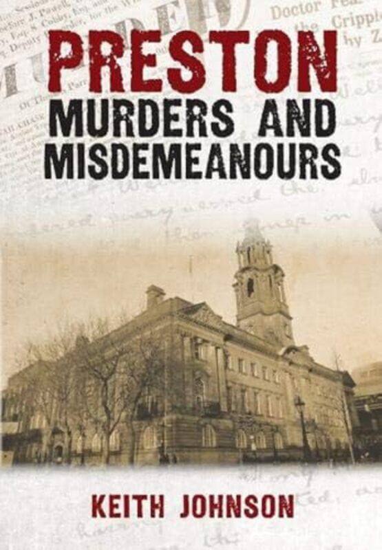 

Preston Murders And Misdemeanours by Keith Johnson-Paperback