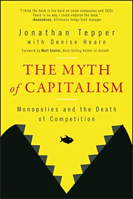 

The Myth Of Capitalism by Jonathan (University of North Carolina at Chapel Hill; University of Oxford) Tepper-Paperback