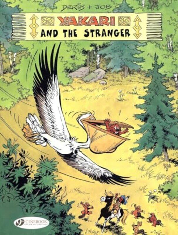 

Yakari 5 Yakari and the Stranger by Derib & Job-Paperback