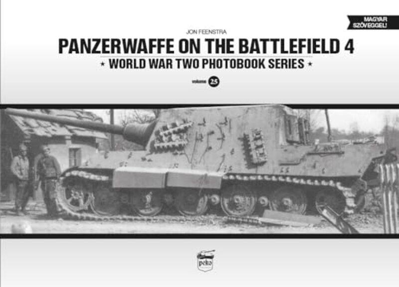 

Panzerwaffe on the Battlefield 4 Vol25 by Jon Feenstra-Hardcover