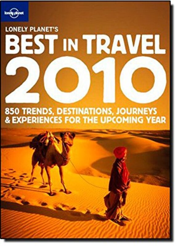 Lonely Planet's Best in Travel 2010 (Lonely Planet General Reference), Hardcover Book, By: Lonely Planet Publications Ltd