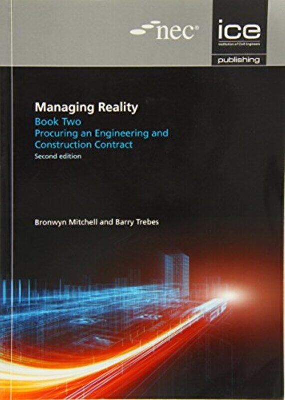 

Managing Reality Second edition Book 2 Procuring an engineering and construction contract by Dr Michael Lennox-Paperback