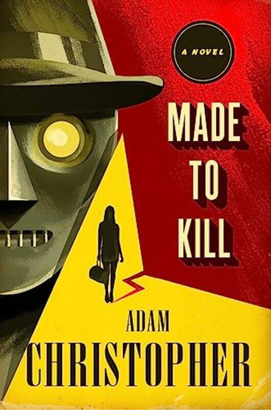 

Made To Kill by Adam Christopher-Hardcover