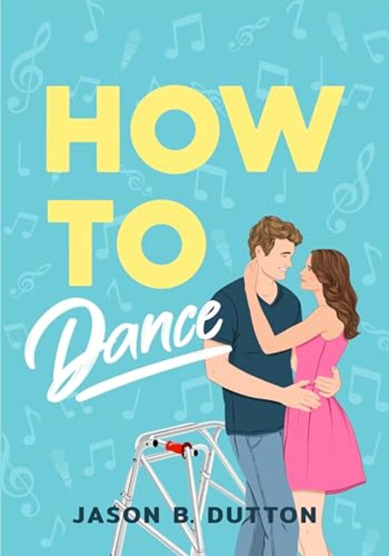 

How to Dance by Jason B. Dutton -Paperback