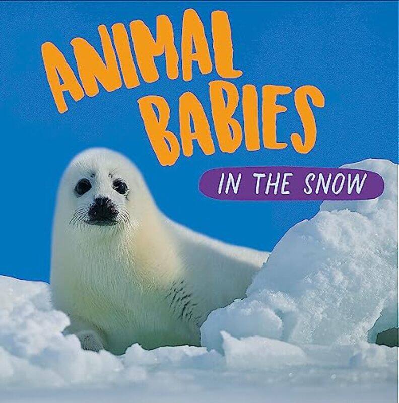 

Animal Babies In the Snow by Sarah Ridley-Paperback