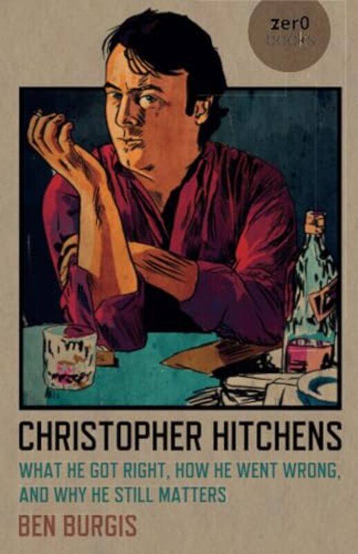 

Christopher Hitchens by Ben Burgis-Paperback