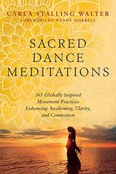 Sacred Dance Meditations by Carla Stalling Walter-Paperback