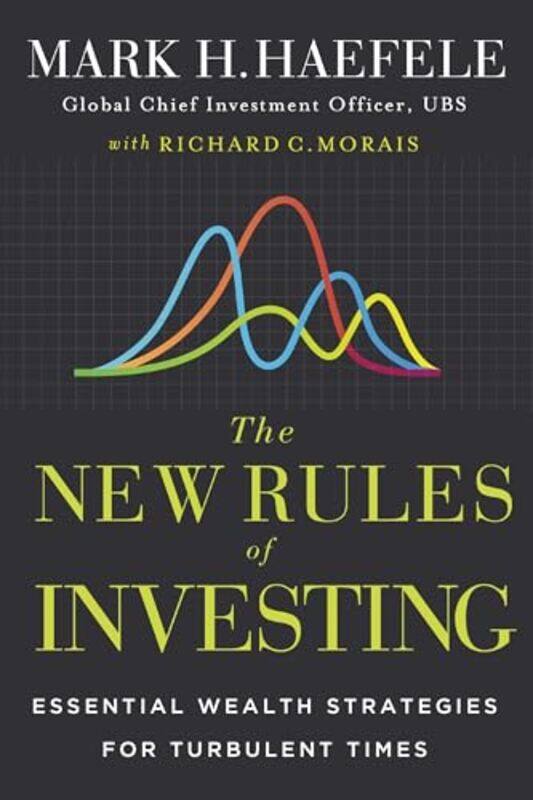 

The New Rules Of Investing by Mark Haefele , Paperback