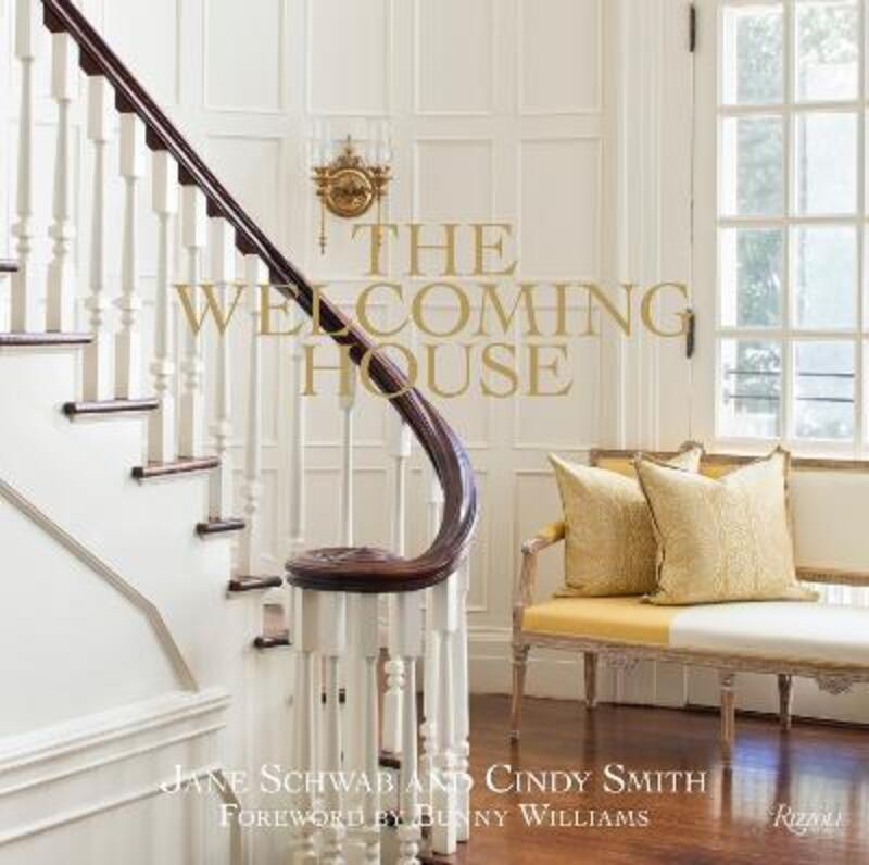 The Welcoming House: The Art of Living Graciously.Hardcover,By :Jane Schwab