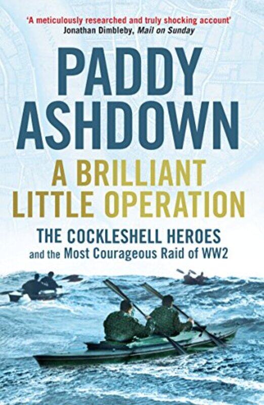 

A Brilliant Little Operation by Paddy Ashdown-Paperback